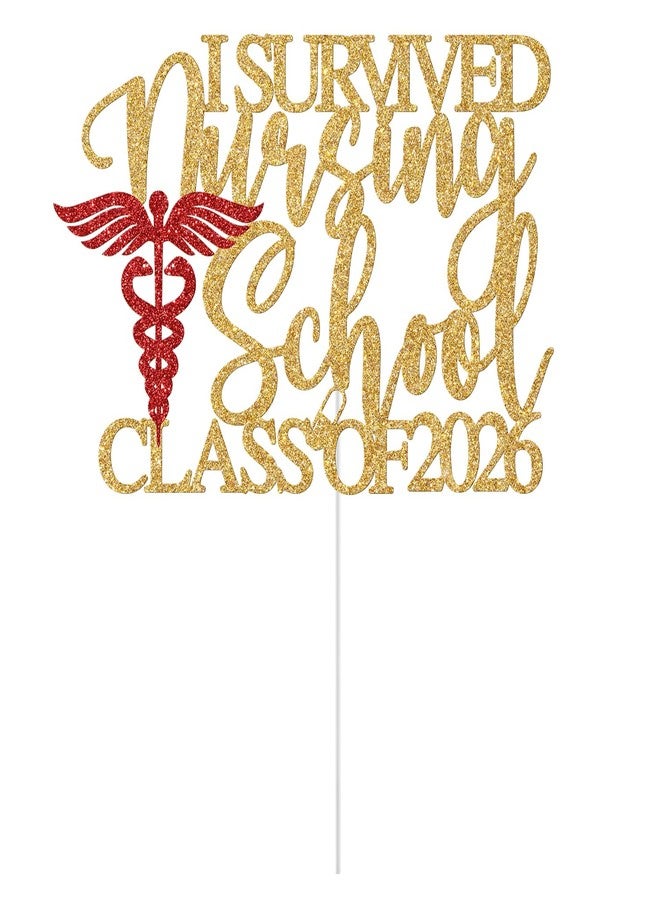 Yotawebery I Survived Nursing School Cake Topper - Class of 2026 Nurse Graduation Decorations - Congrats Nurse RN, Nursing School Graduation Party Decorations, Gold and Red Glitter - Image 2